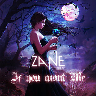 Zane twice - If You Want Me